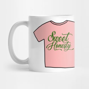 Sweet Honesty Shirt Mug